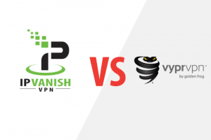 IPVanish VS VyprVPN